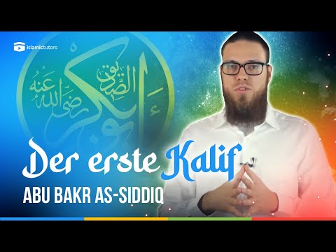 Der erste Kalif: Abu Bakr as-Siddiq