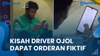 Kisah Sedih Pria Paruh Baya Driver Ojek Online Dapat Orderan Fiktif, Pembeli Tak Dapat Dihubungi