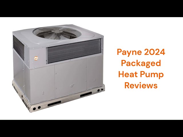 HvacRepairGuy 2024 Payne Brand Packaged Heat Pump Reviews class=