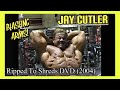 Jay Cutler - ARM WORKOUT - Ripped To Shreds DVD (2004)