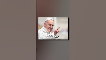 Đòi gặp Đức Giáo Hoàng và cái kết🥶
