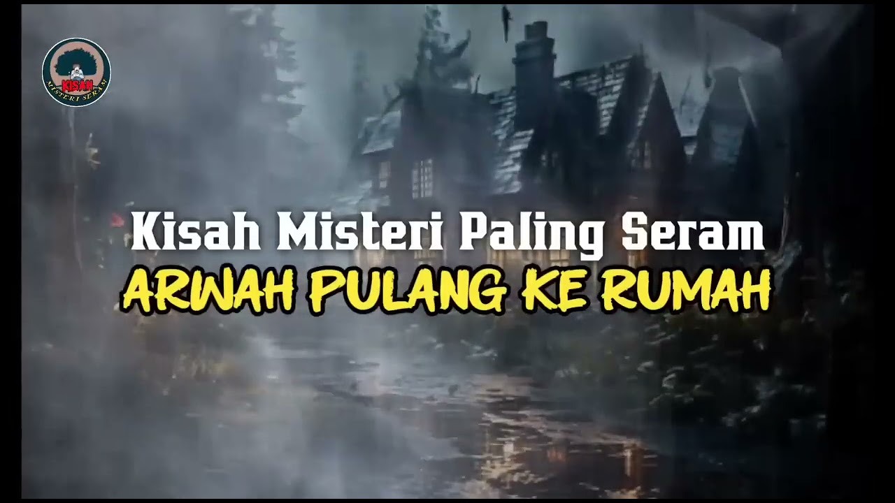Cerita Misteri Seram | Kisah Misteri Paling Seram - Arwah Pulang Ke Rumah #horror #seram #misteri 