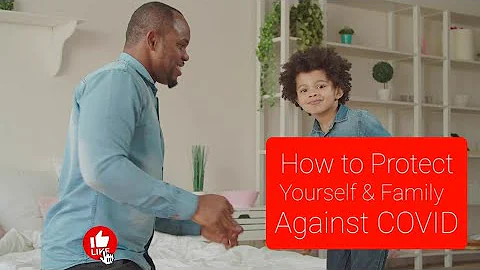 Top 3 Ways to Protect Yourself And Your Family Against COVID-19 | #StayHome