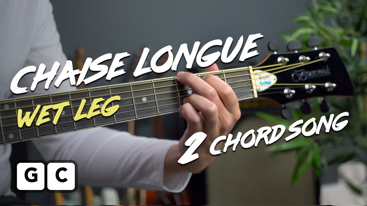 Play Chaise Longue by Wet Leg with 2 easy chords 