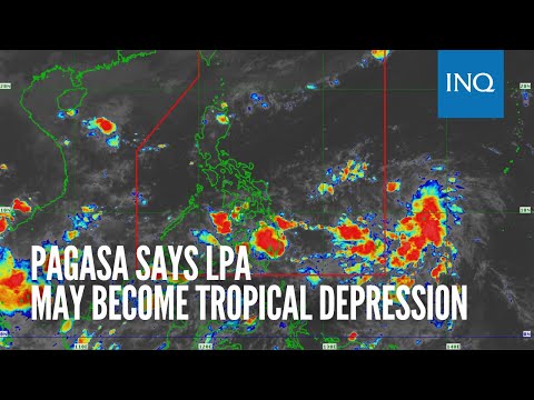 Pagasa says LPA may become tropical depression
