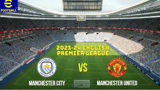 eFootball 2024. Ultra Realistic Graphics. Manchester City-Manchester United. English Premier League.