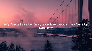 Lesolanhny - My heart is floating like the moon in the sky | Lyrics | Sub. Español