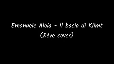 Emanuele Aloia - Il bacio di Klimt (Rève cover)