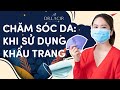 Cách phòng tranh mụn khi đeo khẩu trang