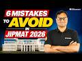 JIPMAT 2026: 6 Common Mistakes to Avoid | Last Minute Strategy & Tips
