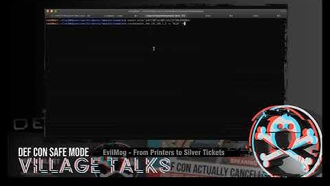 DEF CON Safe Mode Password Village - EvilMog - From Printers to Silver Tickets