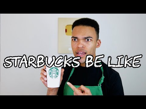 starbucks-be-like