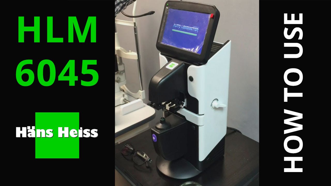 Tutorial for Digital Lensmeter HLM-6045 Hansheiss