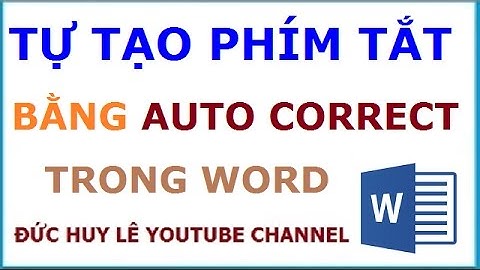 Tạo phím tắt trong Word để soạn thảo văn bản nhanh hơn với AutoCorrect