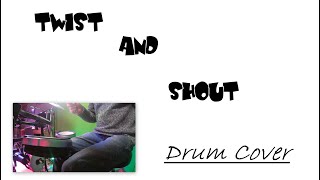 Twist And Shout  (drum cover)