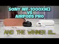 SONY WF-1000XM3 VS AIRPODS PRO (LOS MEJORES EARBUDS SE MIDEN CARA A CARA!!!)🔥🔥🔥