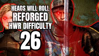 KING ASSASSINATED | HWR DIFFICULTY | HEADS WILL ROLL REFORGED Gameplay Part 26 Let's Play screenshot 5