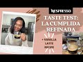 New LA CUMPLIDA REFINADA | Nespresso Capsules Review | Taste With me & How To Make A Latte At Home!