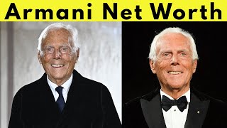 Giorgio Armani Net Worth - Billionaire Fashion Icon’s $12.1 Billion Legacy