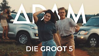 ADAM - Die Groot 5 - YouTube