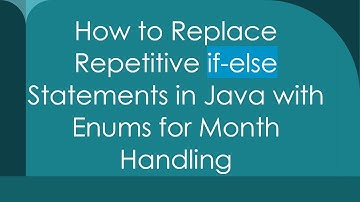 How to Replace Repetitive if-else Statements in Java with Enums for Month Handling