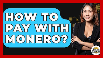 How to Pay with Monero? - CryptoBasics360.com