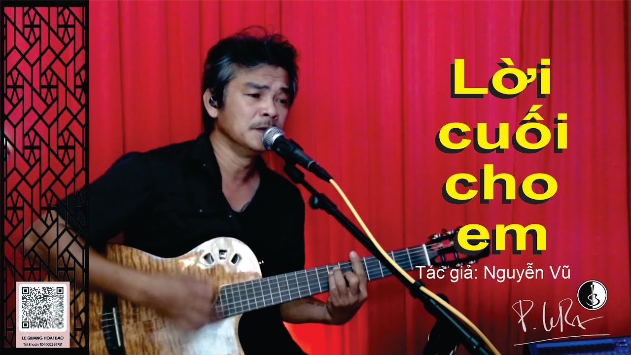 Lebao - LỜI CUỐI CHO EM - Tác giả: Nguyễn Vũ #lebaochuvedongnhacbathu #lebaokyucnhatrang  #lebaoka