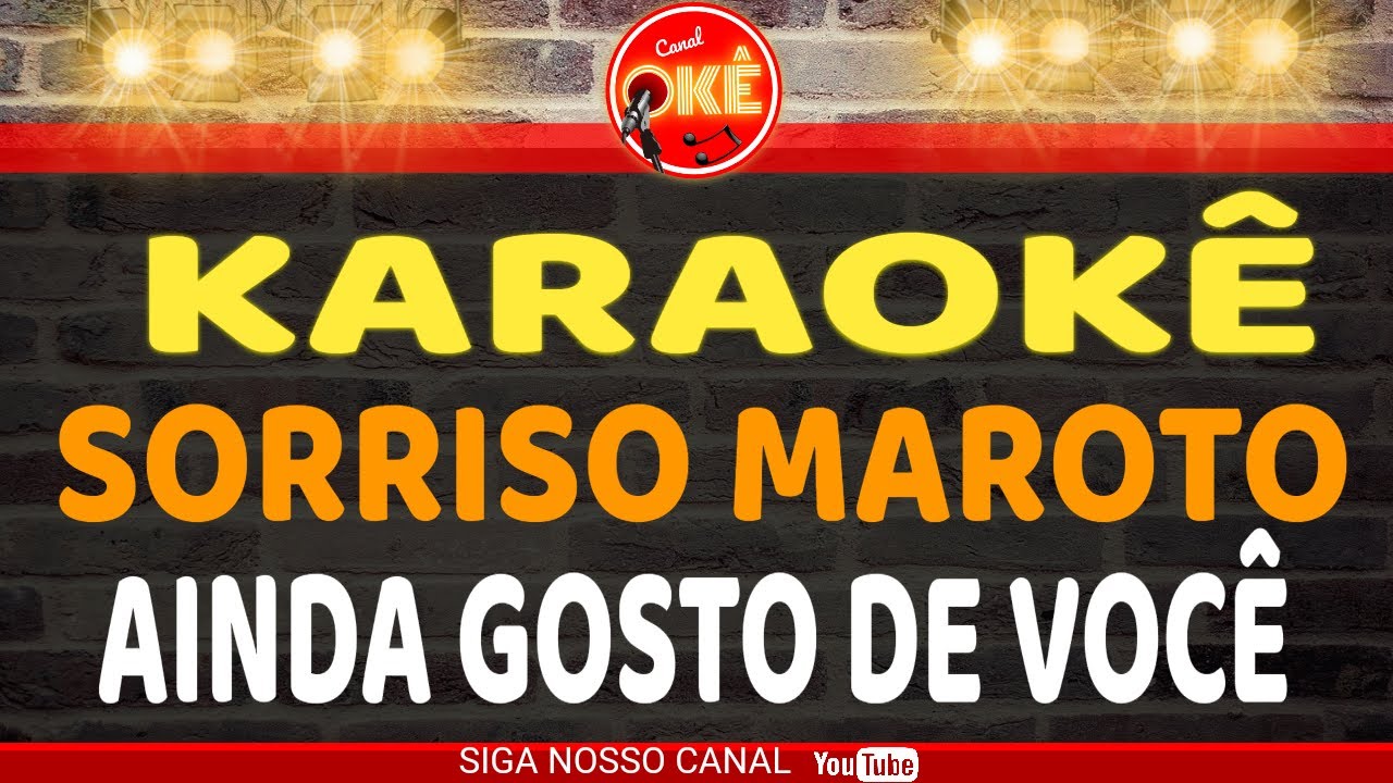 Karaokê 🎤 Sorriso Maroto - Ainda Gosto de Você