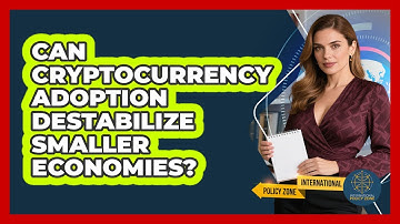 Can Cryptocurrency Adoption Destabilize Smaller Economies? - International Policy Zone