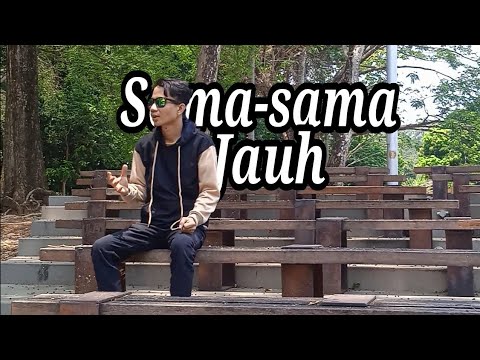 Video Sama-Sama Jauh