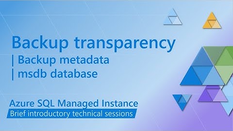 Backup transparency in Azure SQL Managed Instance