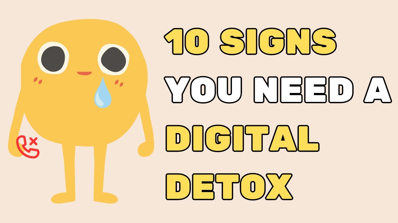 10 Signs You Need a Digital Detox - YouTube