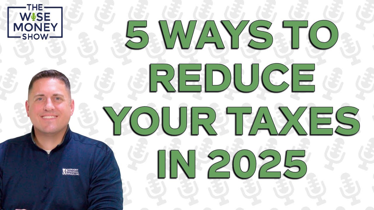 5 Ways to Reduce Your Taxes in 2025 - YouTube