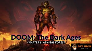 DOOM: The Dark Ages – Chapter 8: Abyssal Forest (Full Gameplay Walkthrough)
