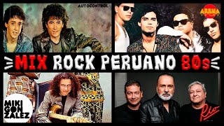 MIX ROCK PERUANO GRANDES EXITOS DE LOS 80 🔥🎸 (Miki Gonzales, Rio, Arena Hash, JAS, Autocontrol)