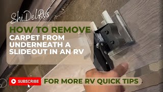 How To Remove Carpet from underneath a slideout in an RV