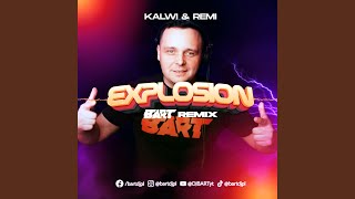 Download Lagu EXPLOSION (BART Remix) (feat. Kalwi & Remi)