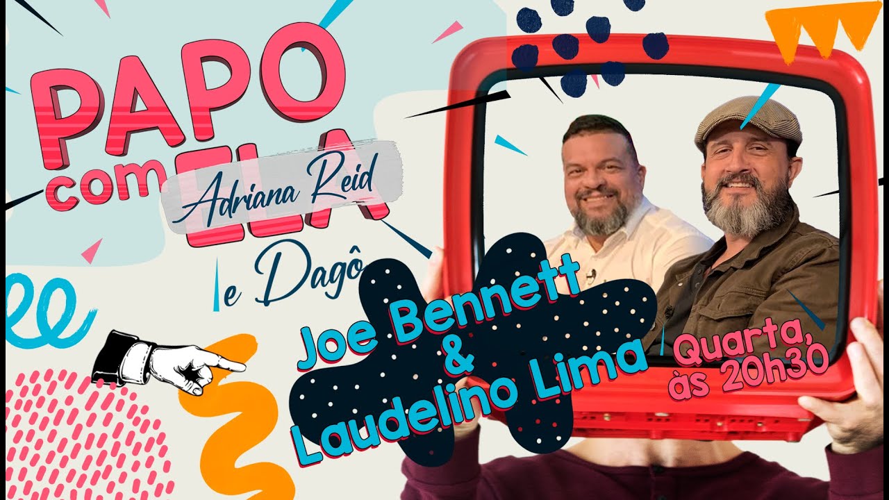 PAPO COM ELA E DAGÔ #05 I Joe Bennett & Laudelino Lima