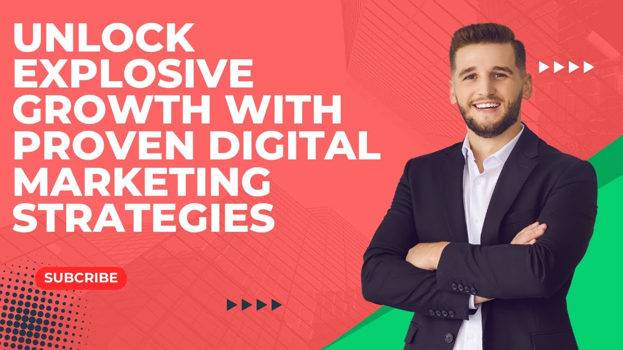 Unlock Explosive Growth with Proven Digital Marketing Strategies - YouTube