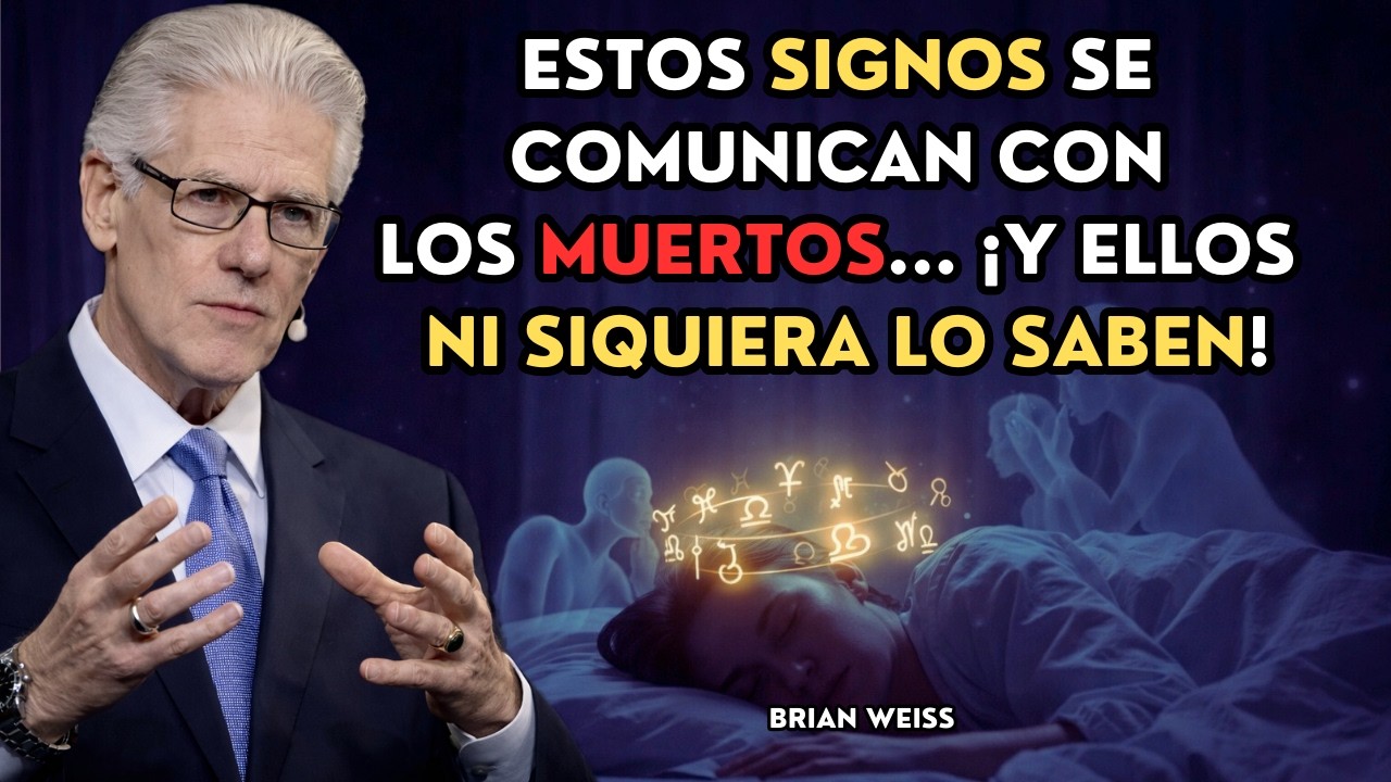 Estos SIGNOS tienen contacto con Los Muertos cada NOCHE y no lo Saben — Brian Weiss