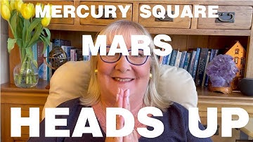 Mercury Square Mars Heads Up With Penny Dix AstroCoach