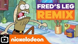 SpongeBob SquarePants | Fred's Leg Remix | Nickelodeon UK