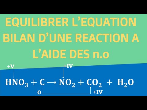 Vidéo: Comment équilibrer les équations chimiques avec les nombres d'oxydation ?