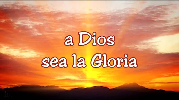 To god be the glory in spanish lyrics