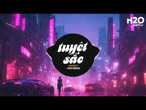 Watch Tuyệt Sắc Remix - NamDuc x H2O | Giờ Đây Mình Anh Cô Đơn Trong Căn Phòng Trống Vắng Remix TikTok on YouTube