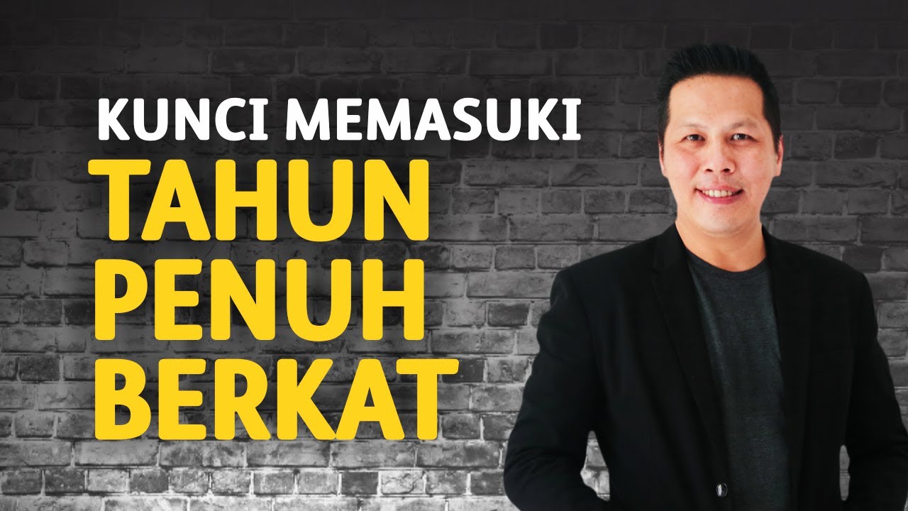 Kunci Memasuki Tahun Penuh Berkat - Petrus Kwik
