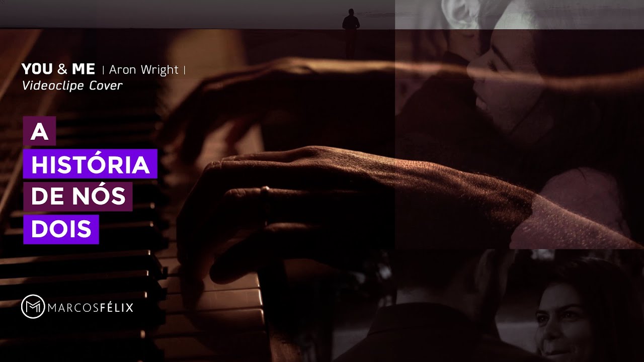 You & Me — Aron Wright (Videoclip Cover) | Marcos Félix