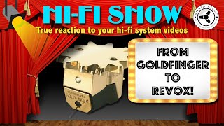 HiFi Show: From Goldfinger to Revox!