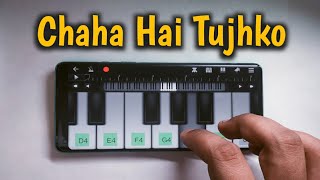 Chaha hai tujhko Tune | Mobile Piano  पर बजाना सीखे screenshot 4