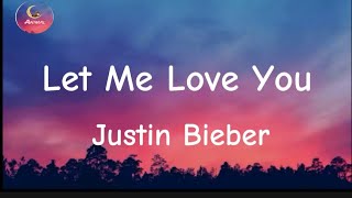 DJ Snake ft. Justin Bieber - Let Me Love You [Lyric Video]
